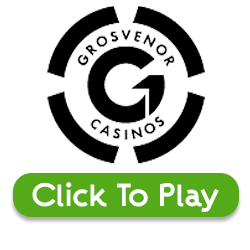 Click to play at Grosvenor Casino